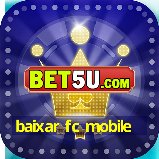 baixar fc mobile